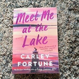 Meet Me at the Lake by Carley Fortune